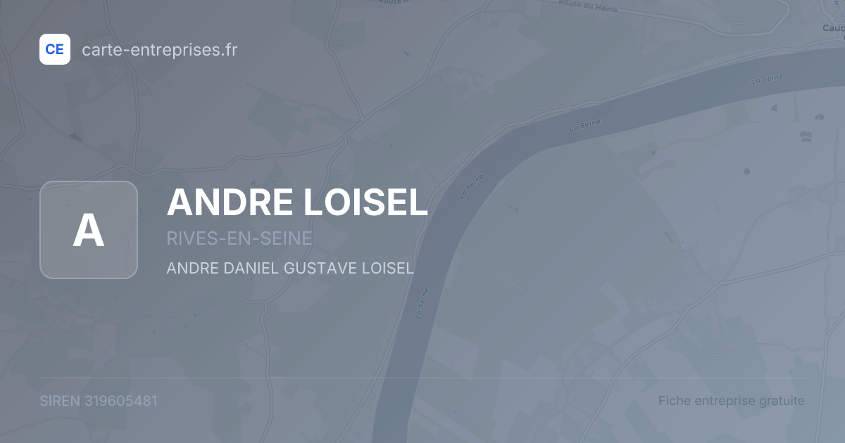 ANDRE LOISEL — 319605481 — fiche entreprise
