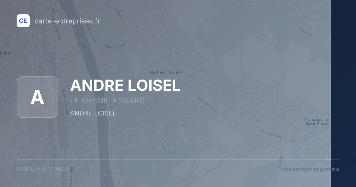 ANDRE LOISEL — 550403828 — fiche entreprise