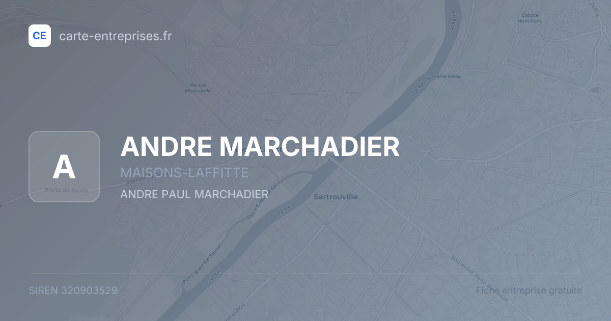 ANDRE MARCHADIER — 320903529 — fiche entreprise