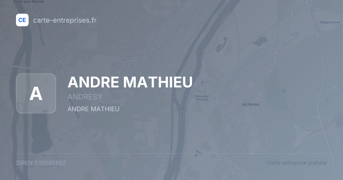 ANDRE MATHIEU — 339085862 — fiche entreprise