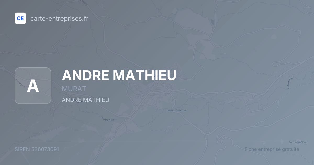 ANDRE MATHIEU — 536073091 — fiche entreprise