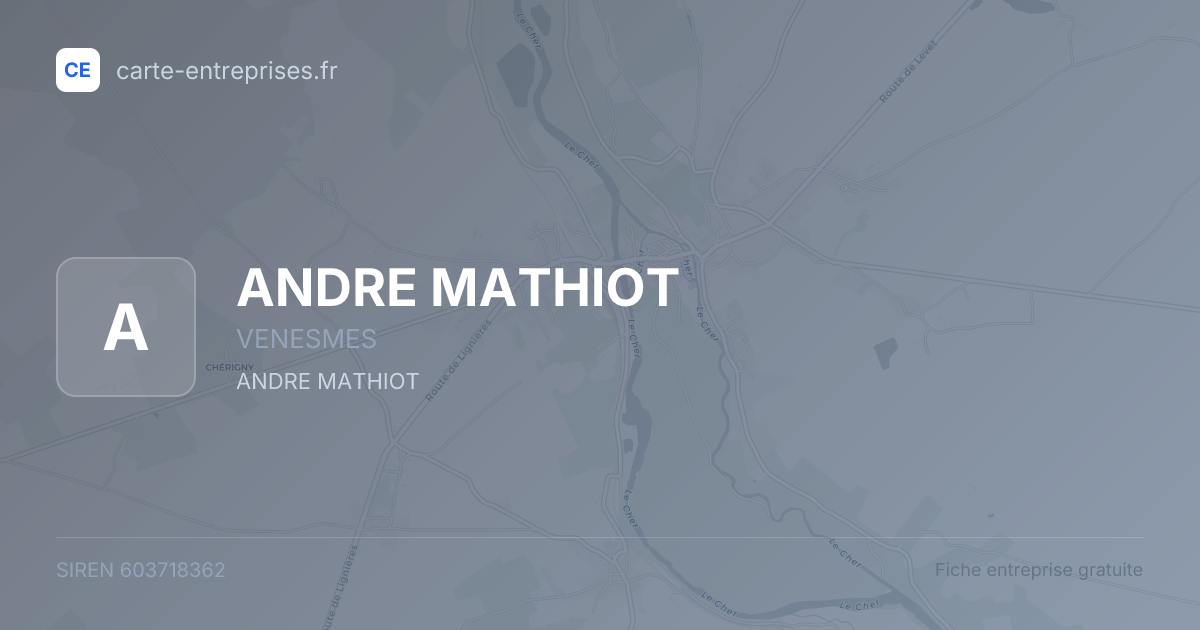 ANDRE MATHIOT — 603718362 — fiche entreprise