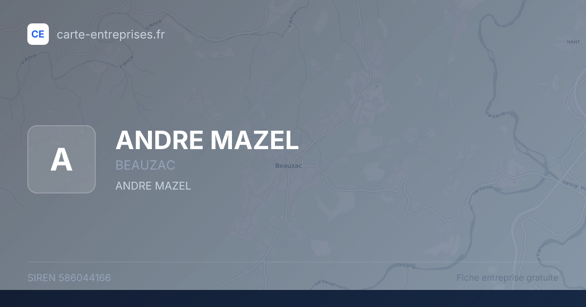 ANDRE MAZEL — 586044166 — fiche entreprise