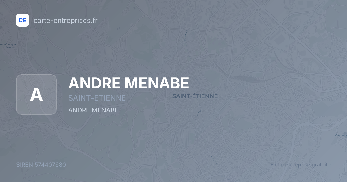 ANDRE MENABE — 574407680 — fiche entreprise