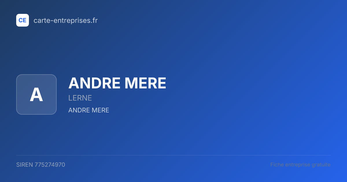 ANDRE MERE — 775274970 — fiche entreprise