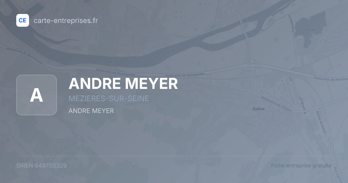 ANDRE MEYER — 649703329 — fiche entreprise