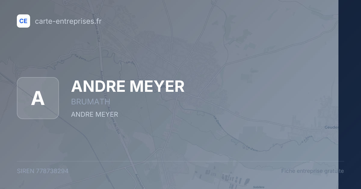ANDRE MEYER — 778738294 — fiche entreprise