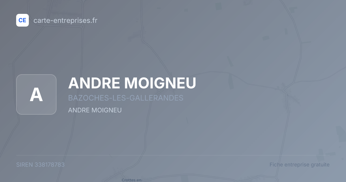 ANDRE MOIGNEU — 338178783 — fiche entreprise