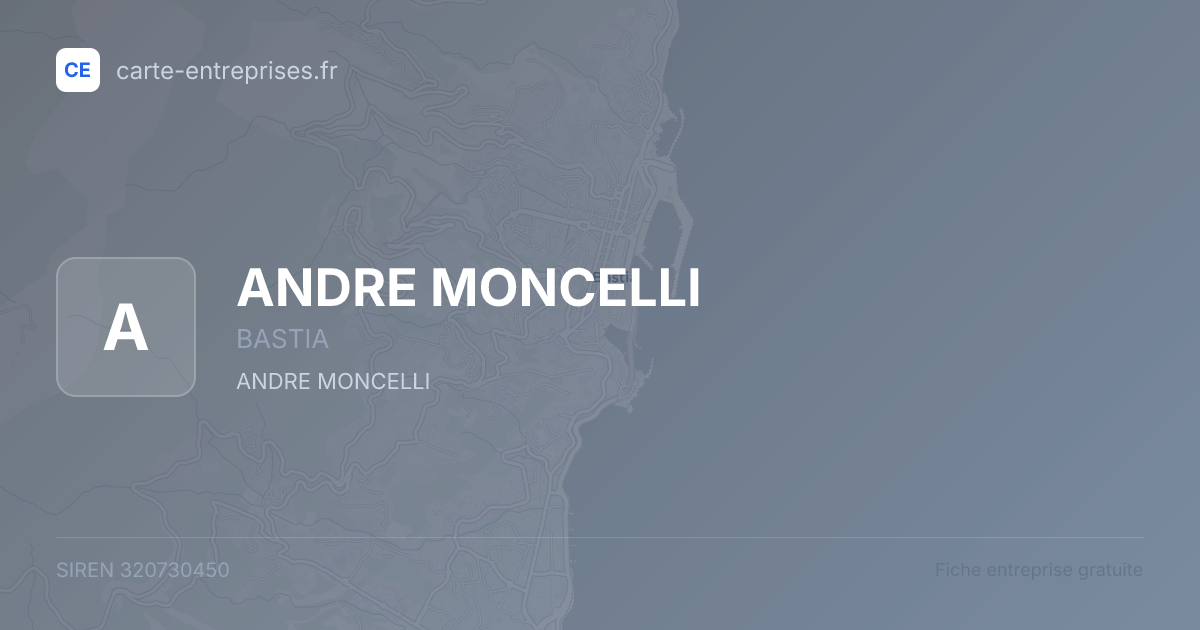 ANDRE MONCELLI — 320730450 — fiche entreprise