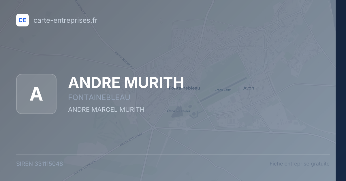 ANDRE MURITH — 331115048 — fiche entreprise