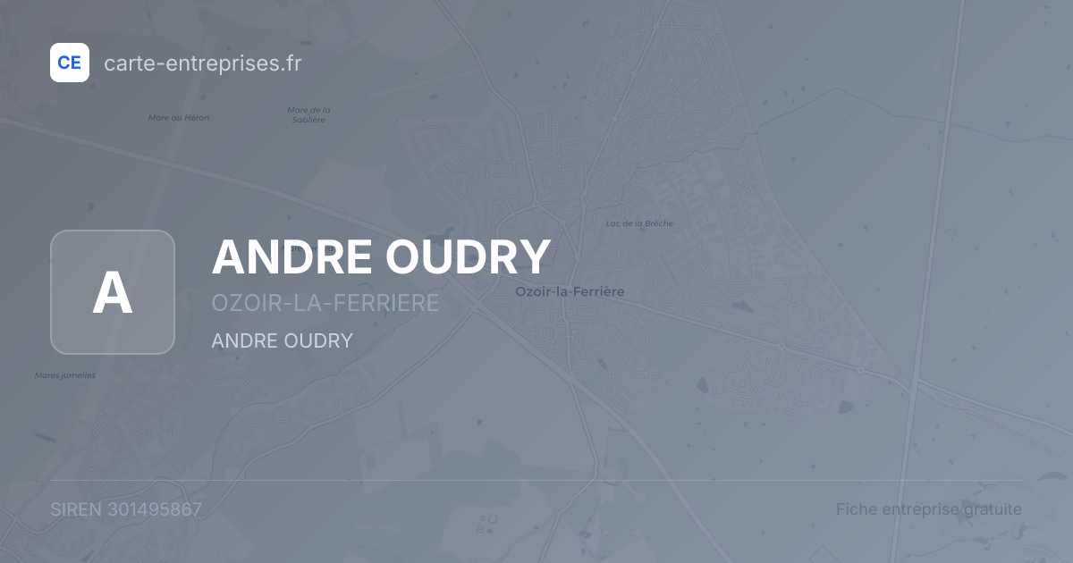 ANDRE OUDRY — 301495867 — fiche entreprise