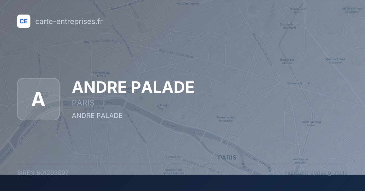 ANDRE PALADE — 601293897 — fiche entreprise