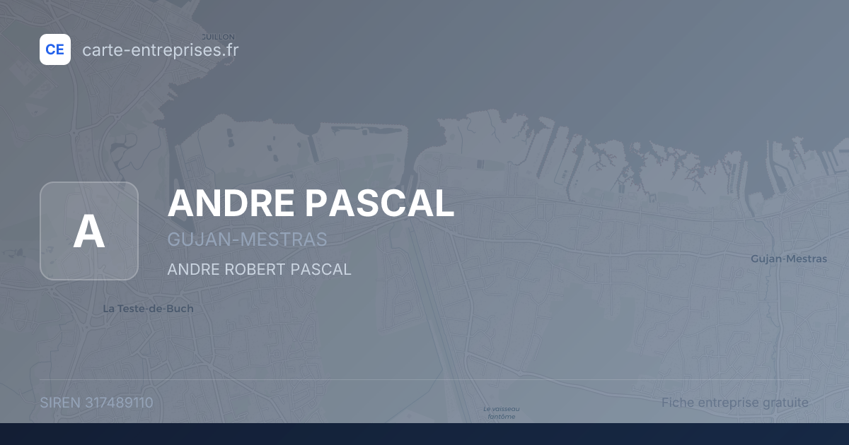 ANDRE PASCAL — 317489110 — fiche entreprise