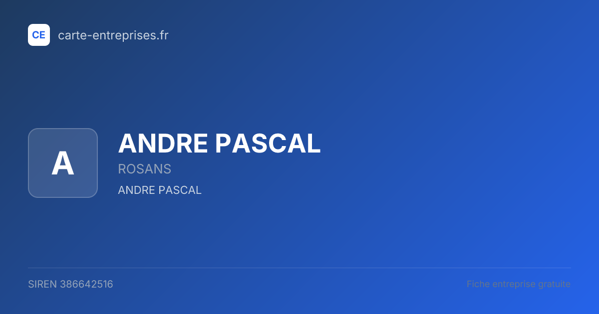 ANDRE PASCAL — 386642516 — fiche entreprise