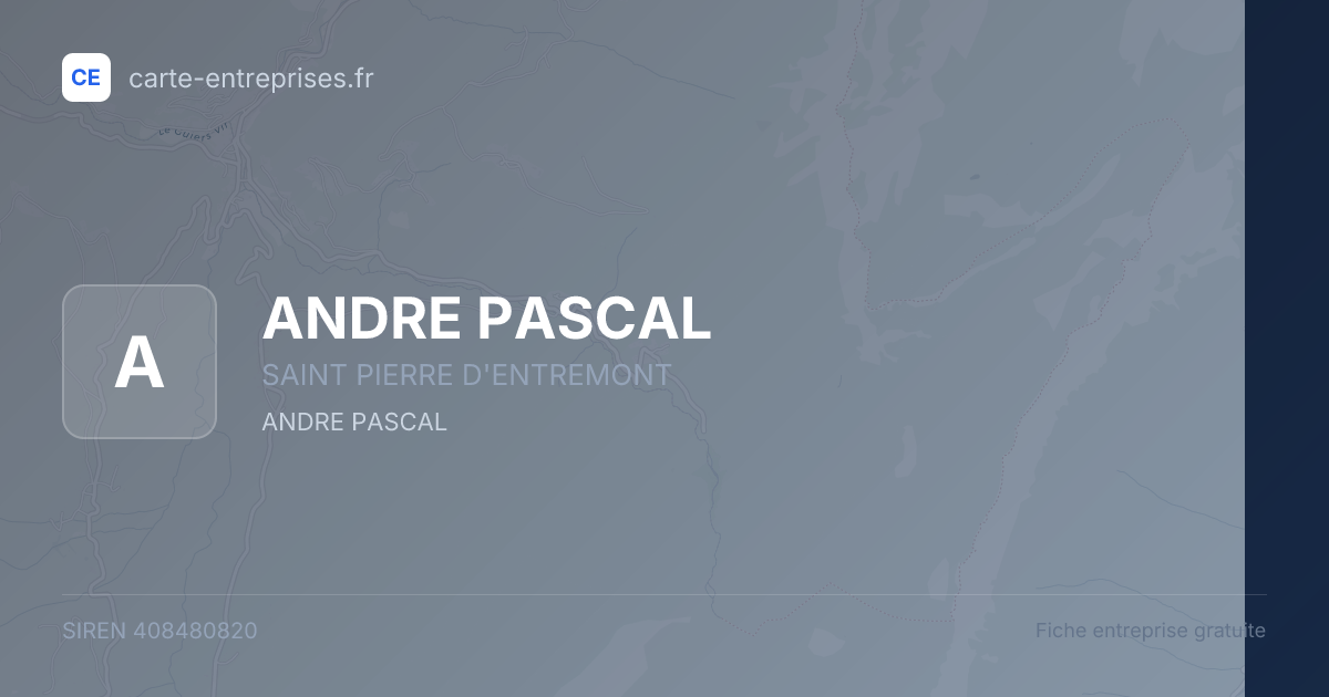 ANDRE PASCAL — 408480820 — fiche entreprise