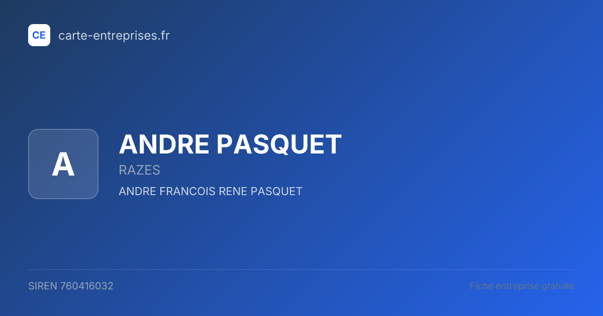ANDRE PASQUET — 760416032 — fiche entreprise