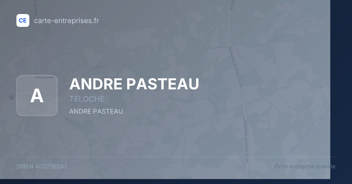 ANDRE PASTEAU — 403736242 — fiche entreprise