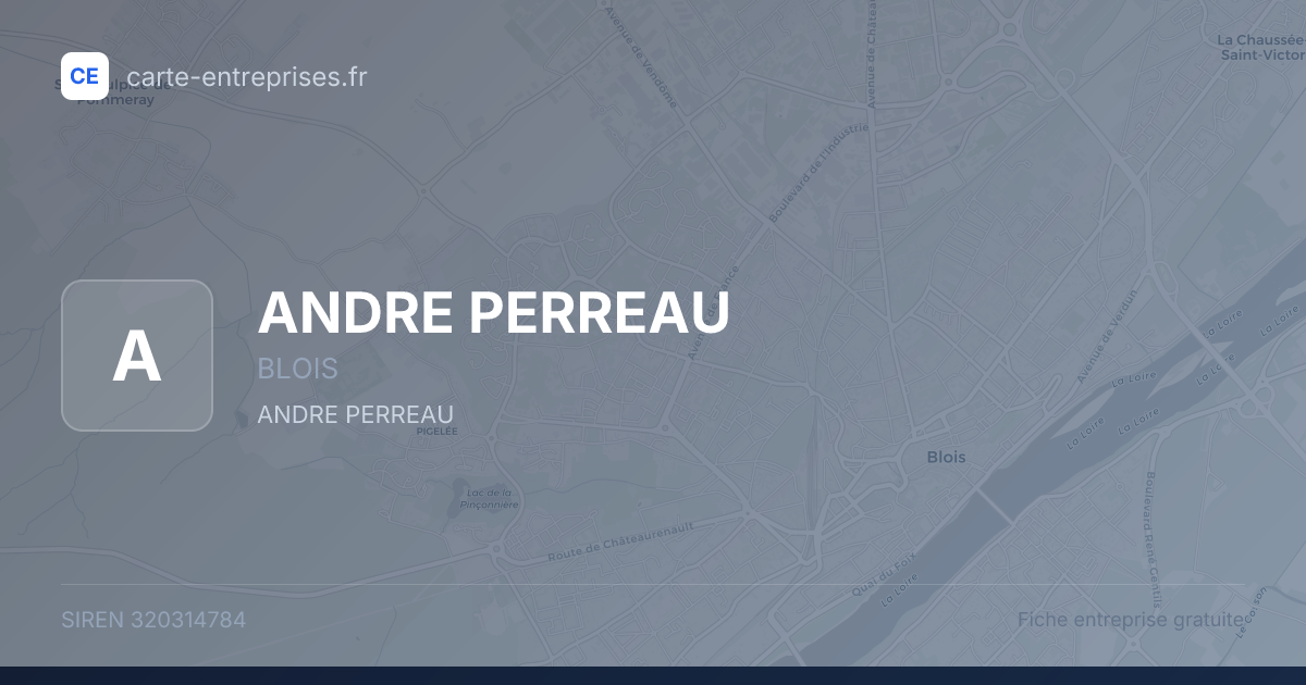 ANDRE PERREAU — 320314784 — fiche entreprise