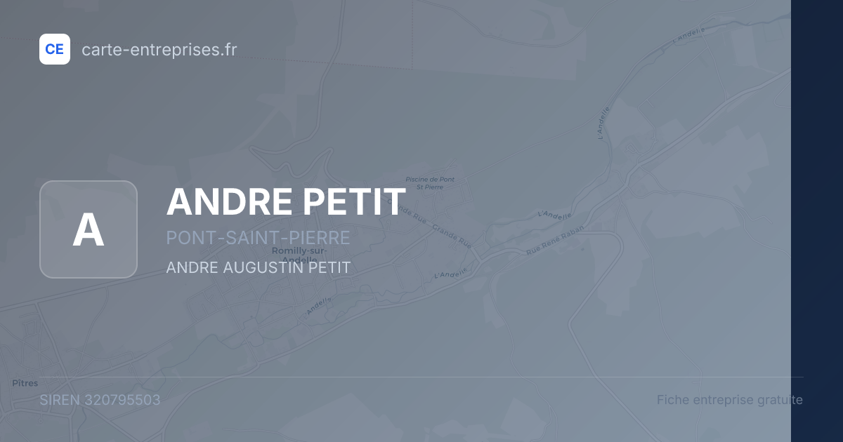 ANDRE PETIT — 320795503 — fiche entreprise