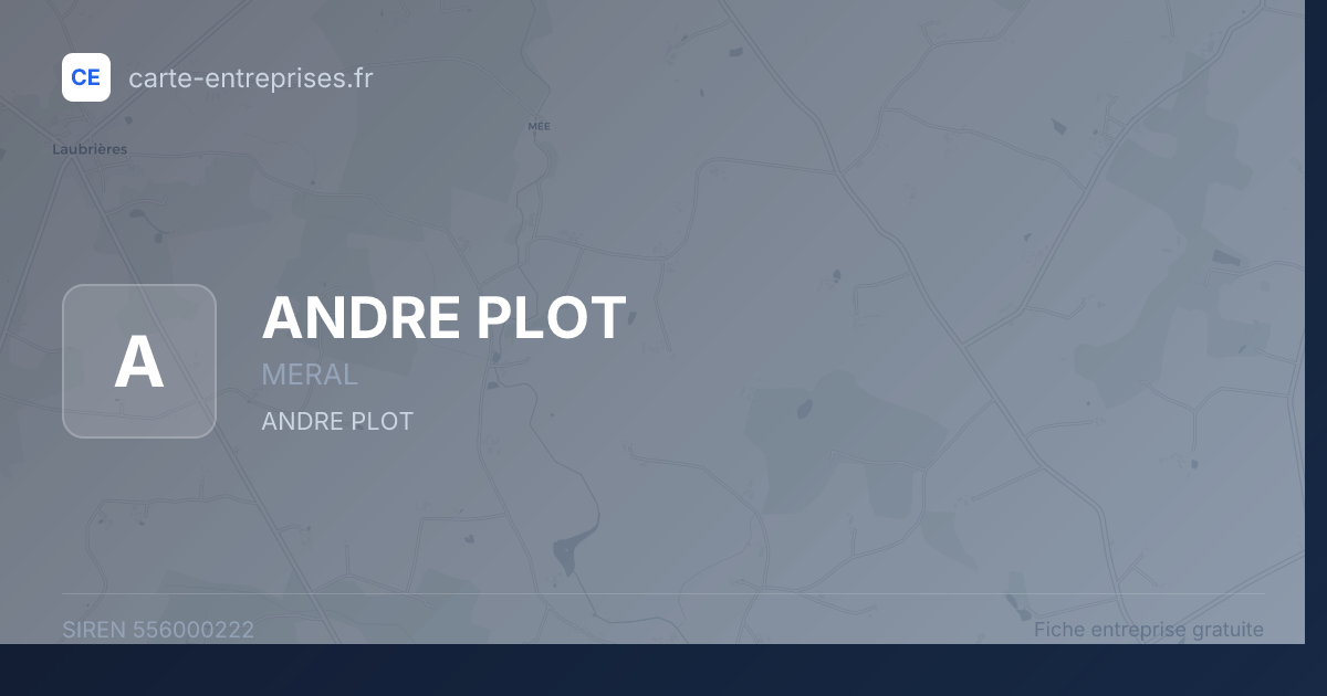 ANDRE PLOT — 556000222 — fiche entreprise
