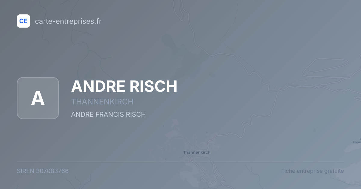 ANDRE RISCH — 307083766 — fiche entreprise