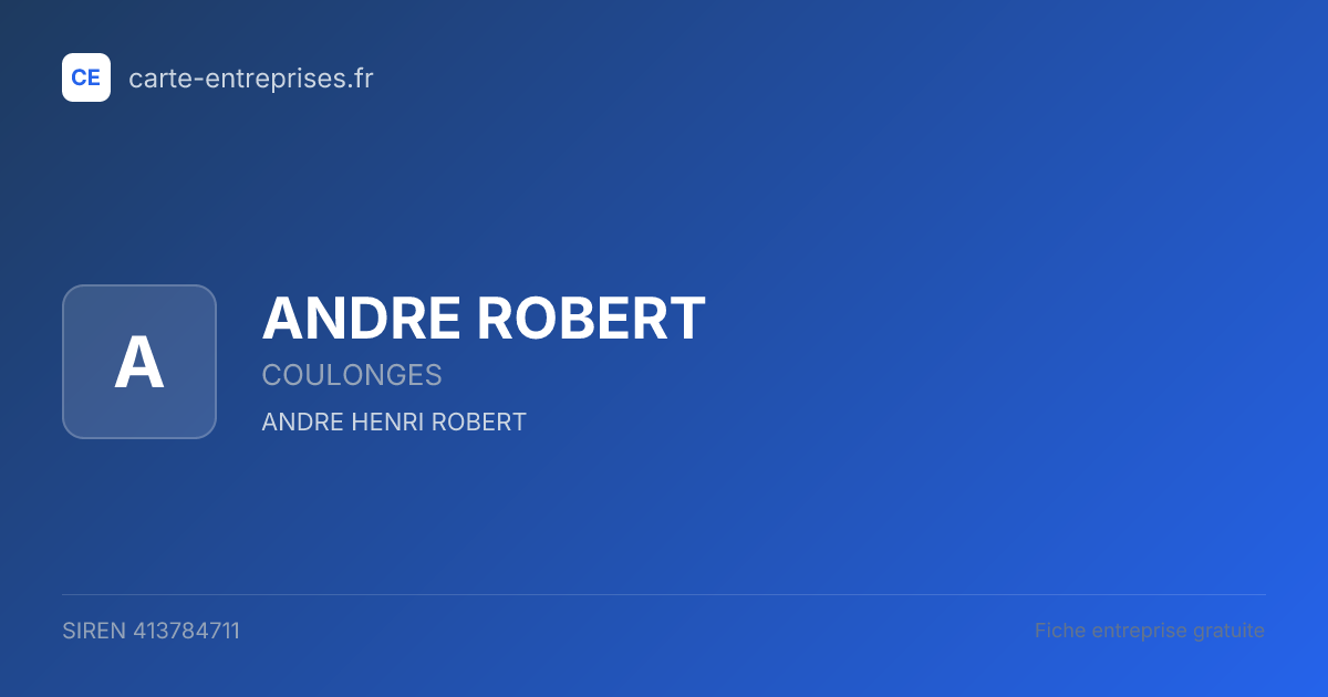 ANDRE ROBERT — 413784711 — fiche entreprise