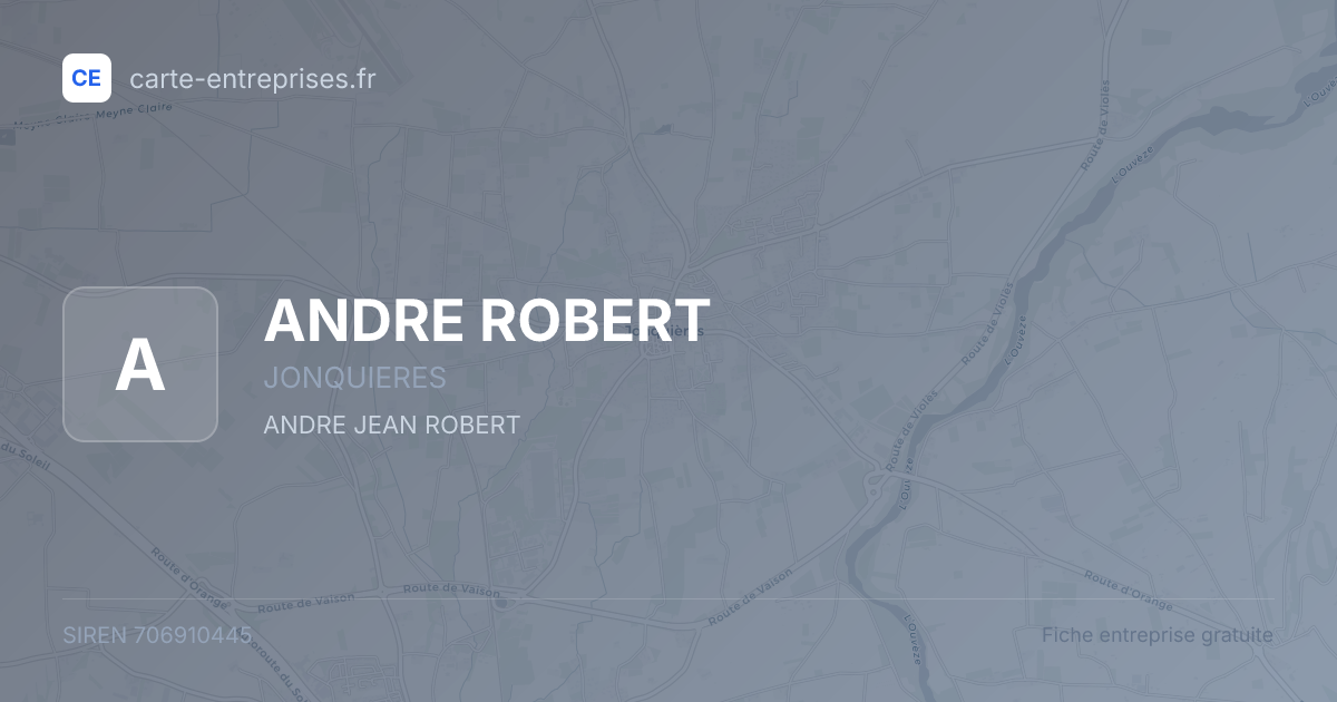 ANDRE ROBERT — 706910445 — fiche entreprise