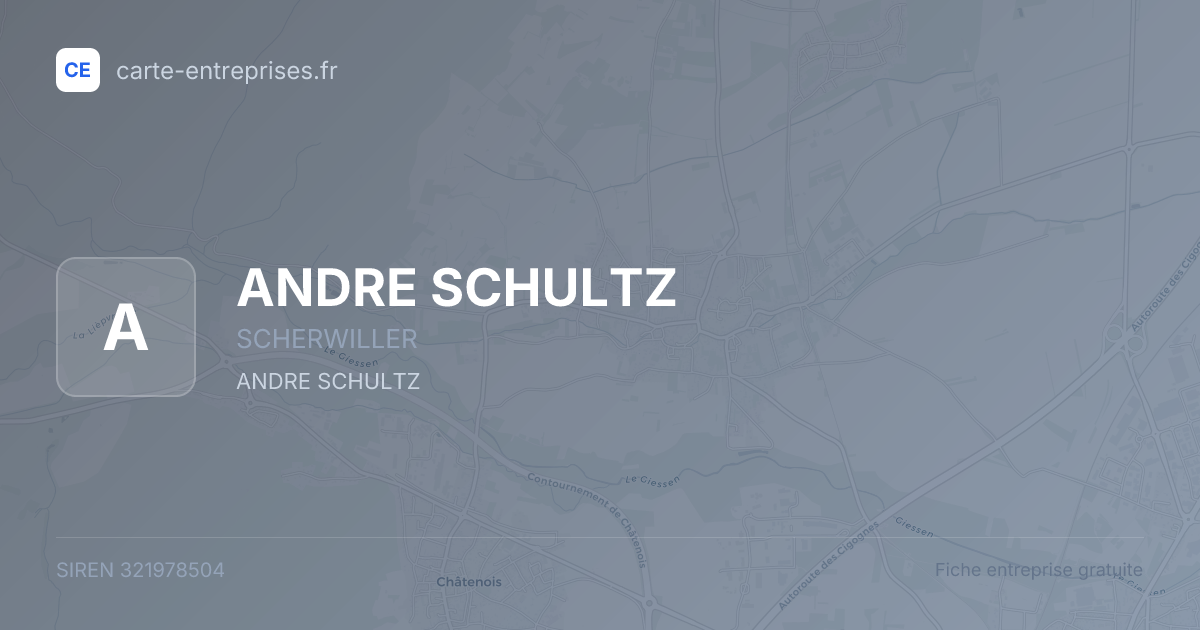ANDRE SCHULTZ — 321978504 — fiche entreprise