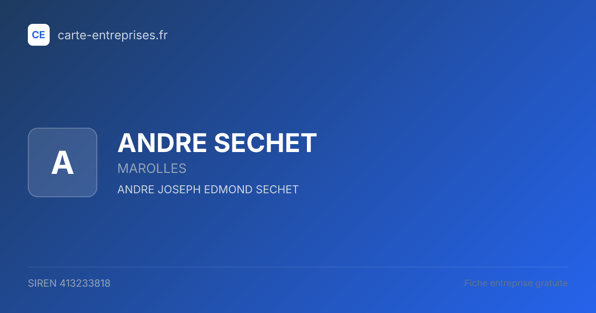 ANDRE SECHET — 413233818 — fiche entreprise