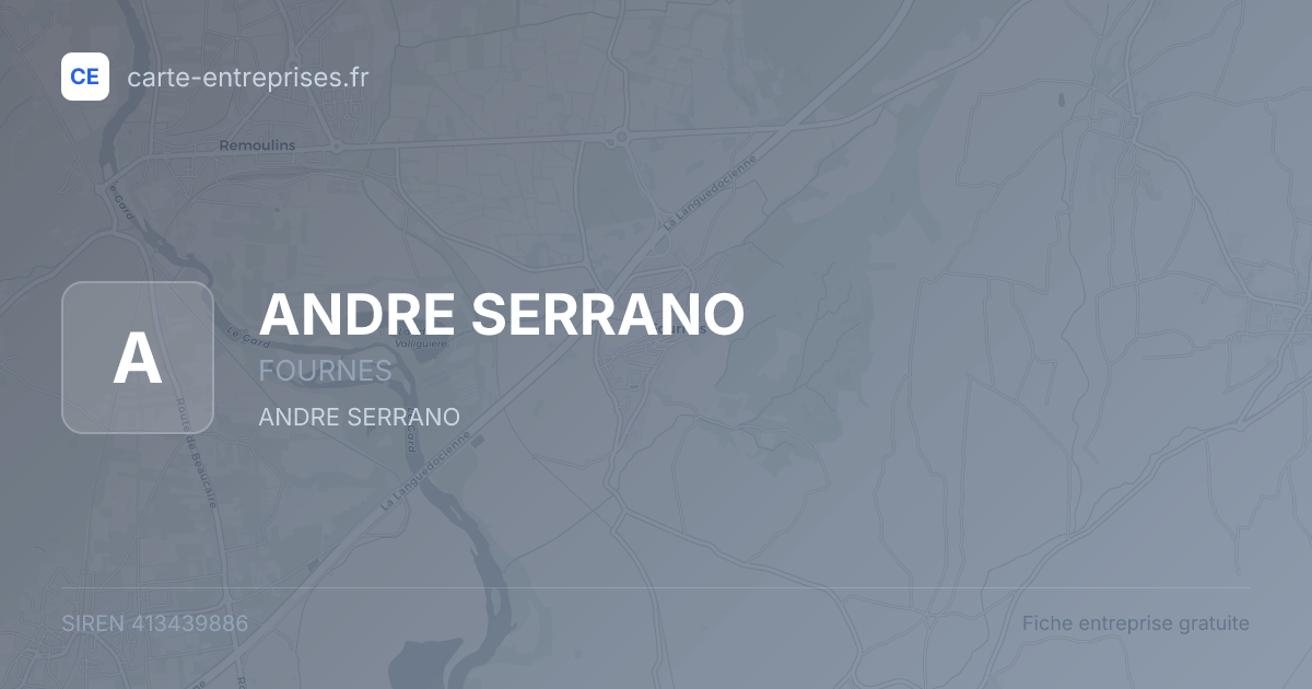ANDRE SERRANO — 413439886 — fiche entreprise