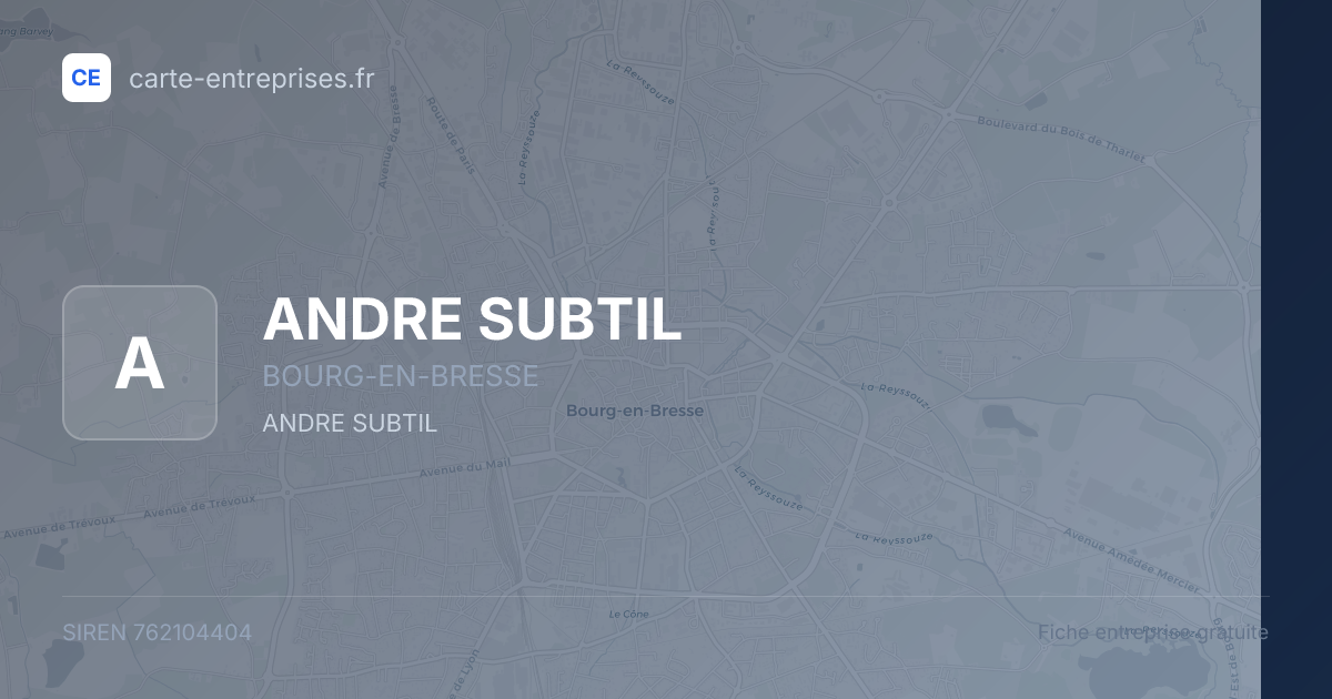 ANDRE SUBTIL — 762104404 — fiche entreprise