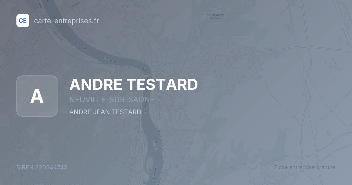 ANDRE TESTARD — 320544745 — fiche entreprise