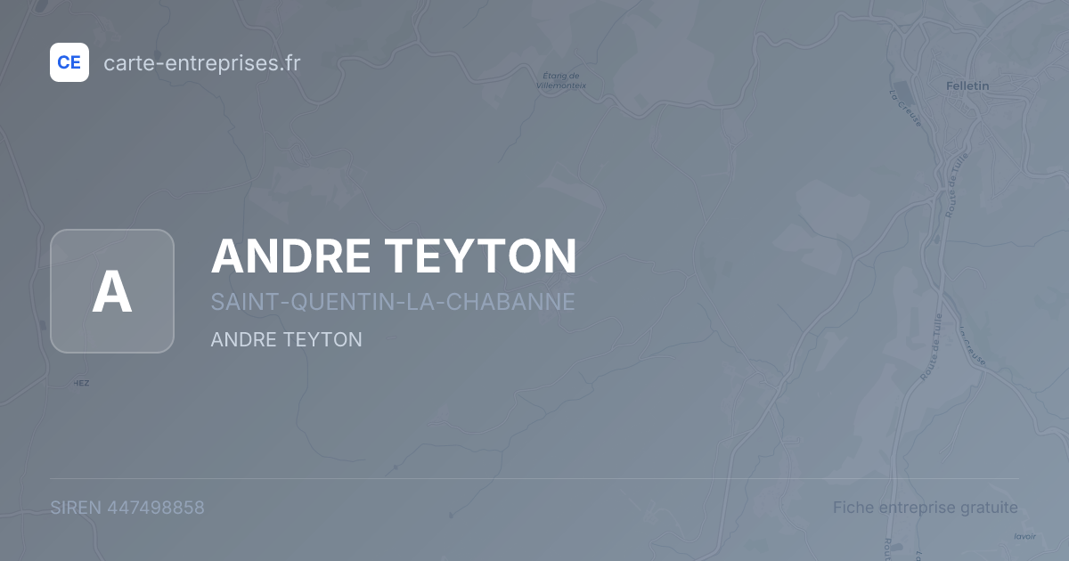 ANDRE TEYTON — 447498858 — fiche entreprise