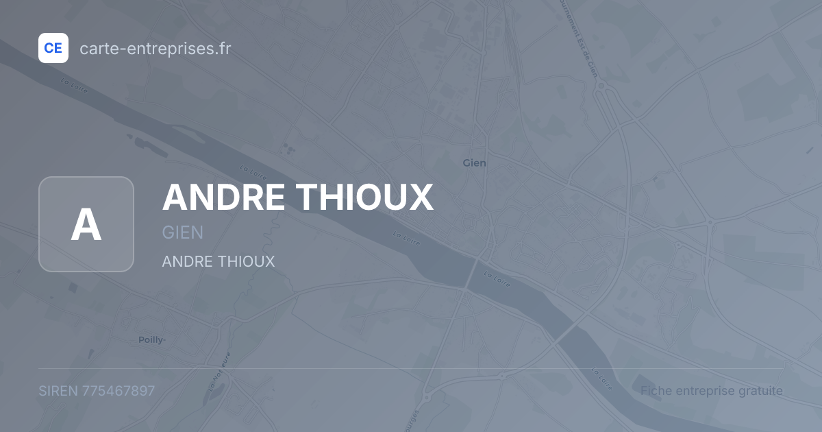 ANDRE THIOUX — 775467897 — fiche entreprise