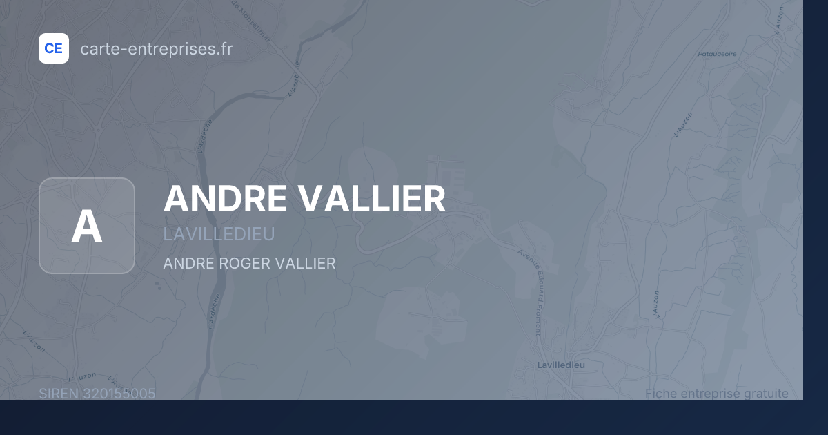 ANDRE VALLIER — 320155005 — fiche entreprise