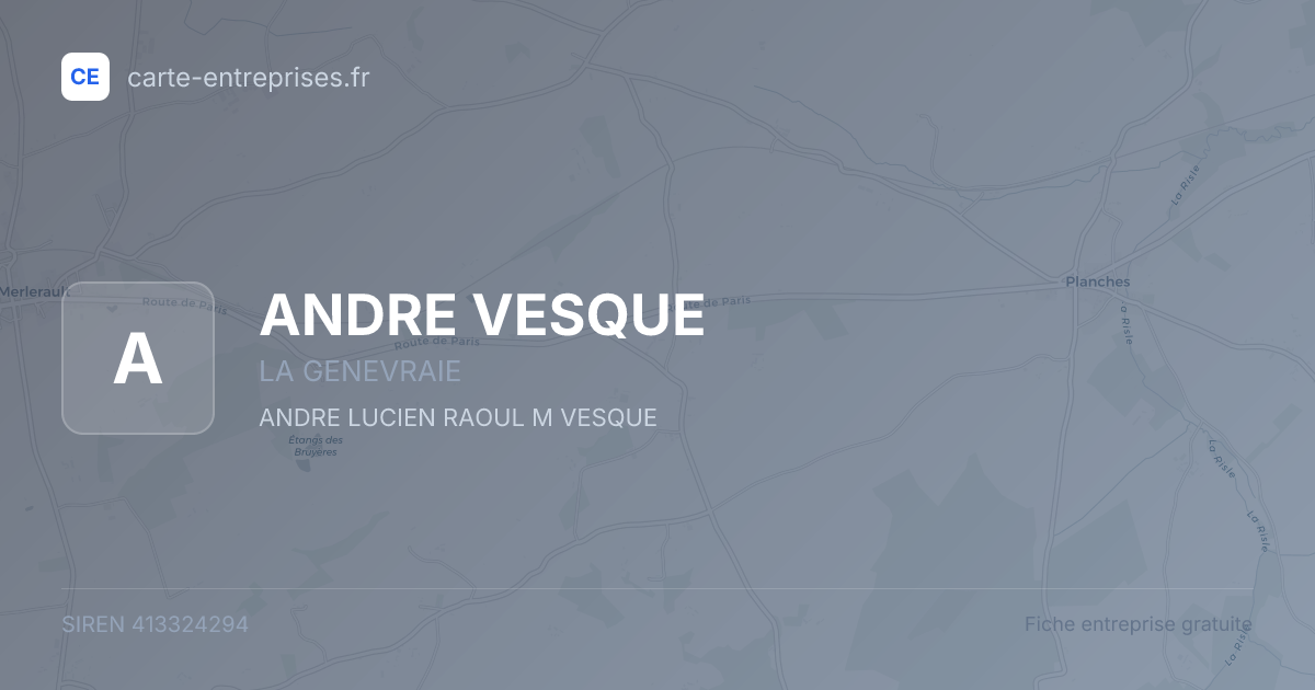 ANDRE VESQUE — 413324294 — fiche entreprise