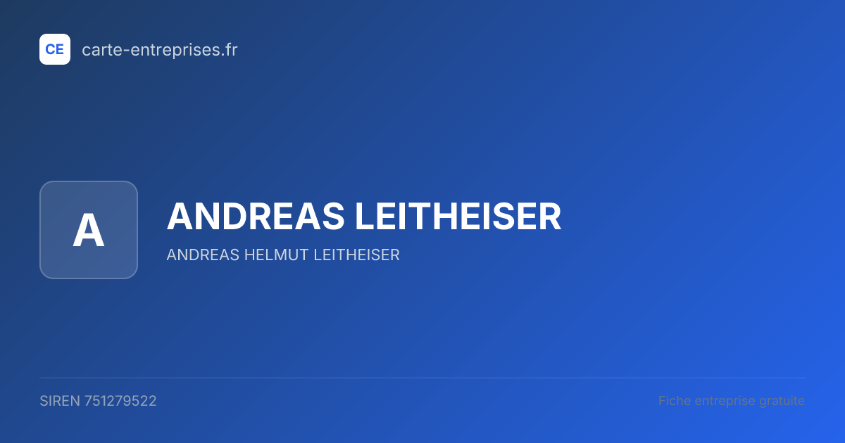 ANDREAS LEITHEISER — 751279522 — fiche entreprise