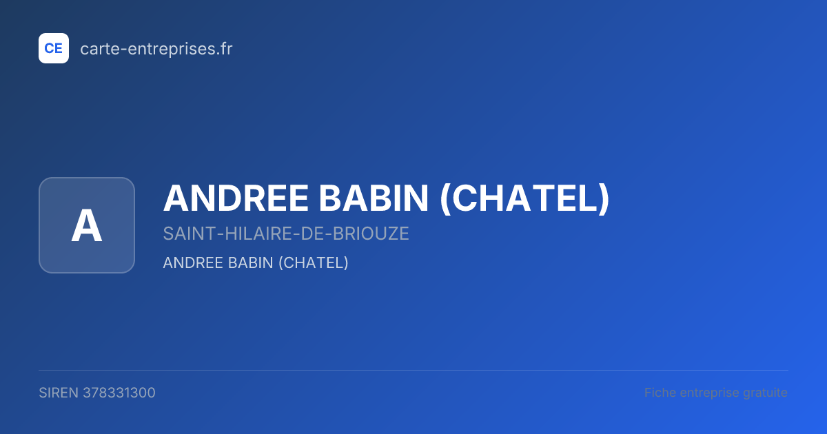 ANDREE BABIN (CHATEL) — 378331300 — fiche entreprise