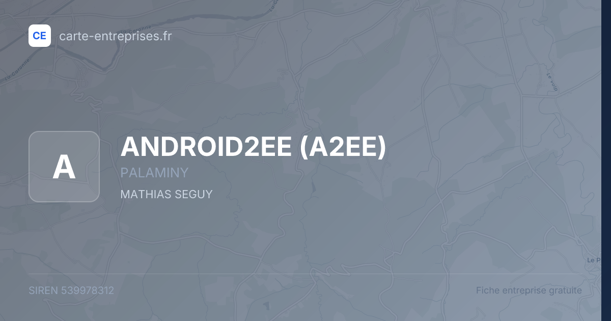 ANDROID2EE (A2EE) — 539978312 — fiche entreprise