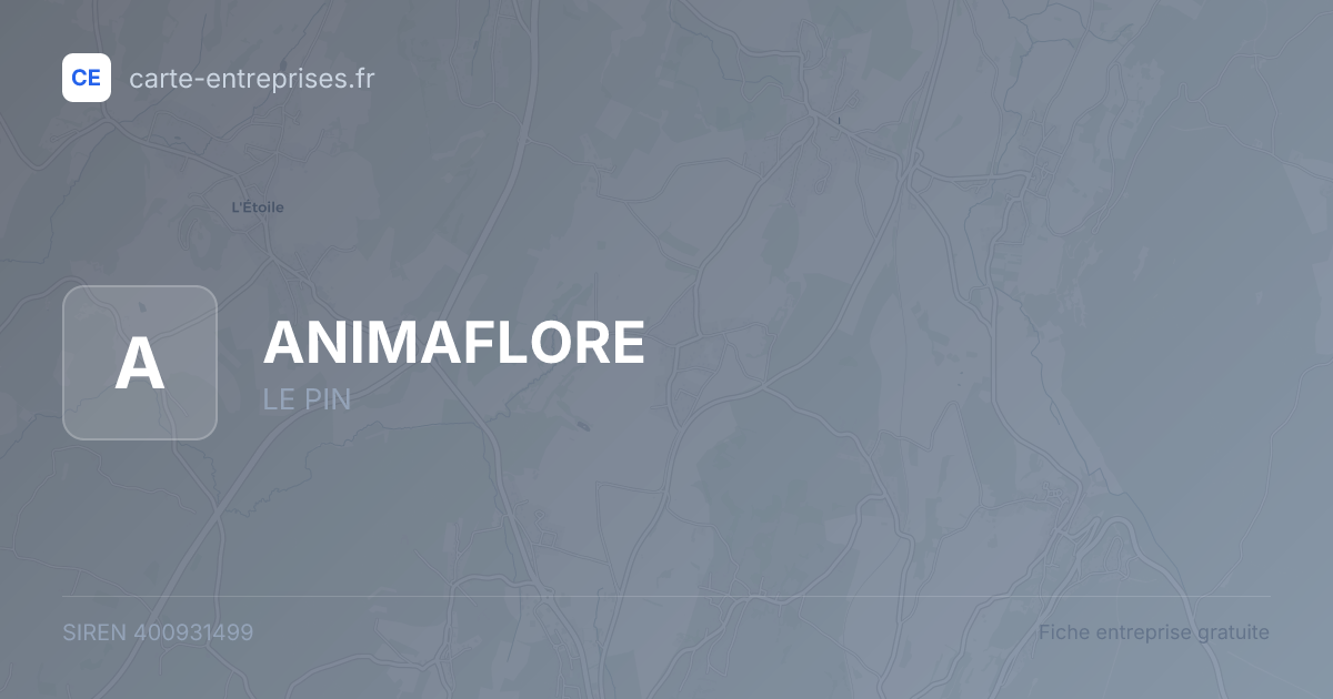 ANIMAFLORE — 400931499 — fiche entreprise