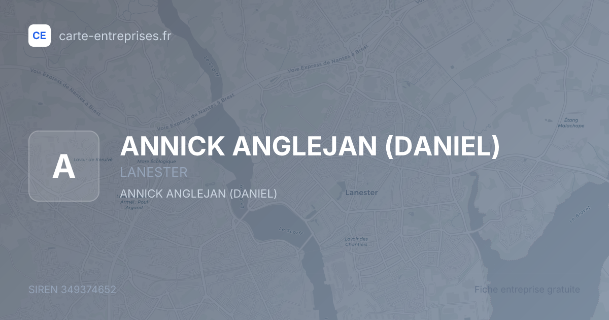 ANNICK ANGLEJAN (DANIEL) — 349374652 — fiche entreprise