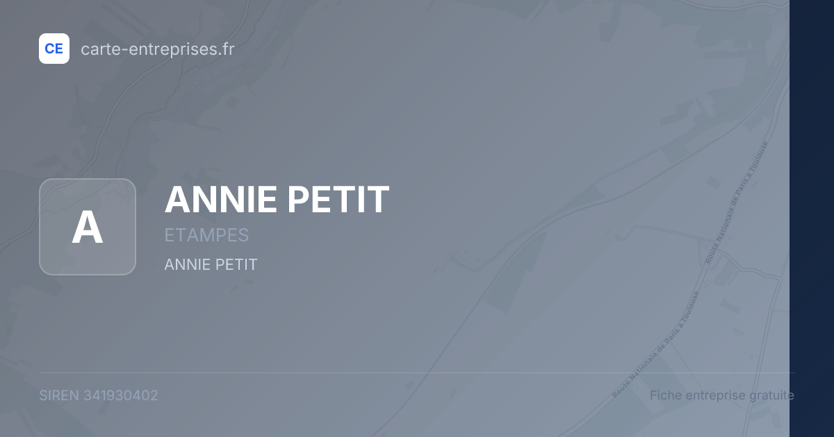 ANNIE PETIT — 341930402 — fiche entreprise
