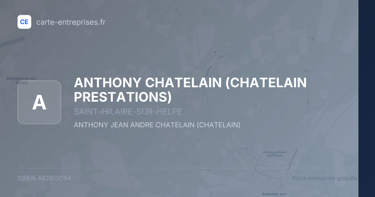 ANTHONY CHATELAIN (CHATELAIN PRESTATIONS) — 482813094 — fiche entreprise