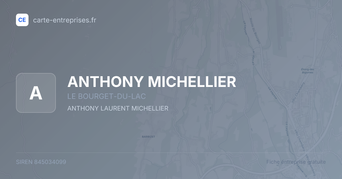 ANTHONY MICHELLIER — 845034099 — fiche entreprise