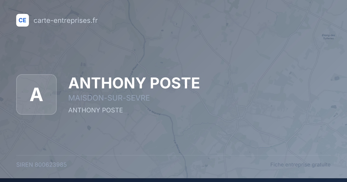 ANTHONY POSTE — 800623985 — fiche entreprise