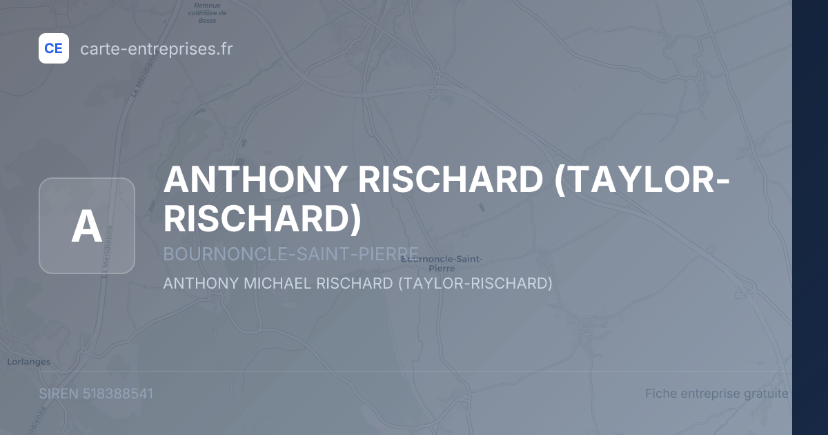 ANTHONY RISCHARD (TAYLOR-RISCHARD) — 518388541 — fiche entreprise