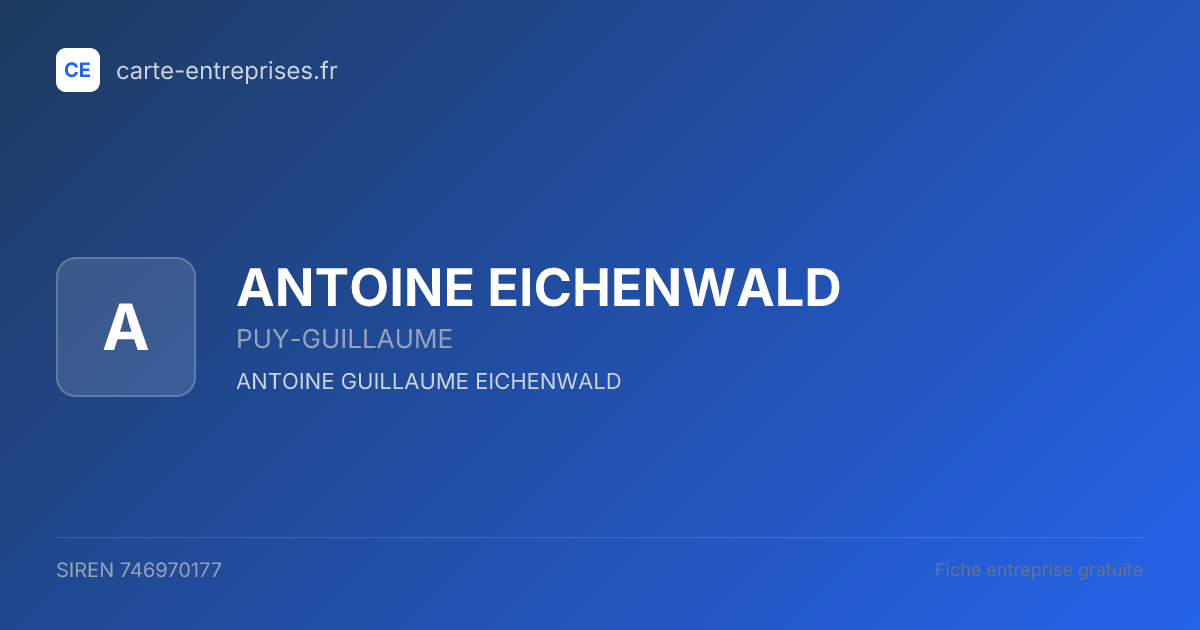 ANTOINE EICHENWALD — 746970177 — fiche entreprise