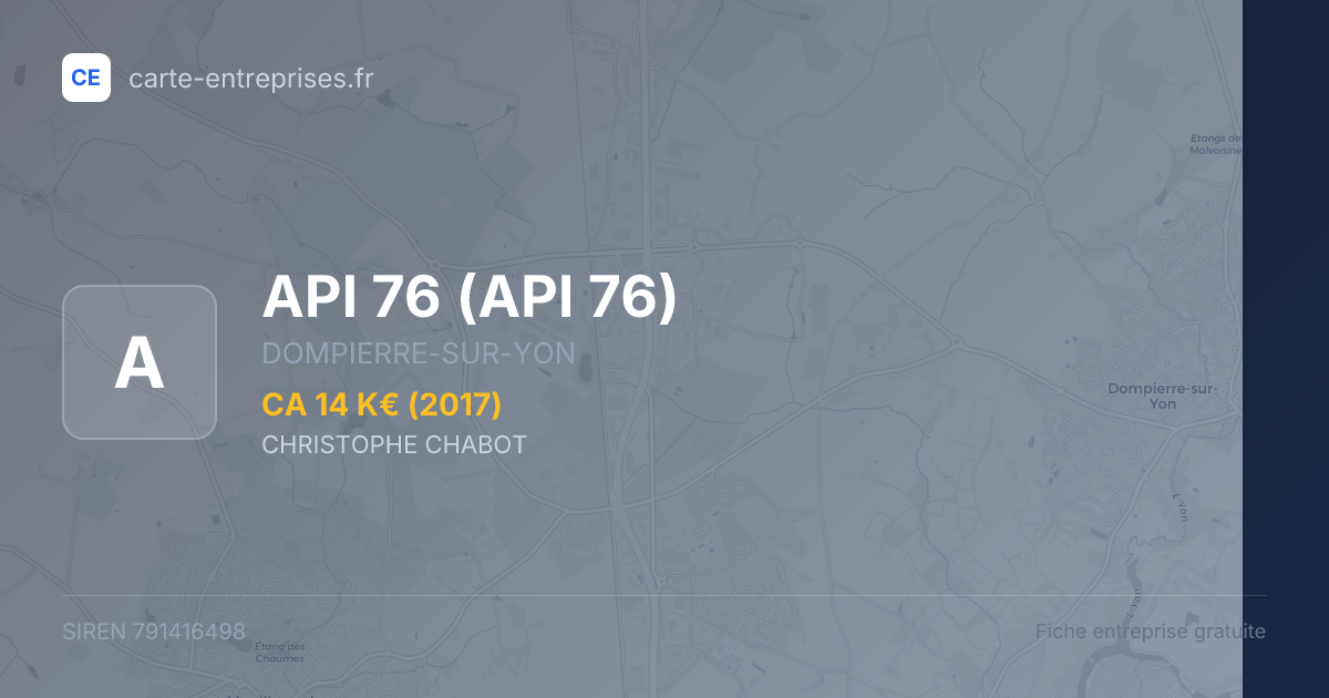 API 76 — 791416498 — fiche entreprise