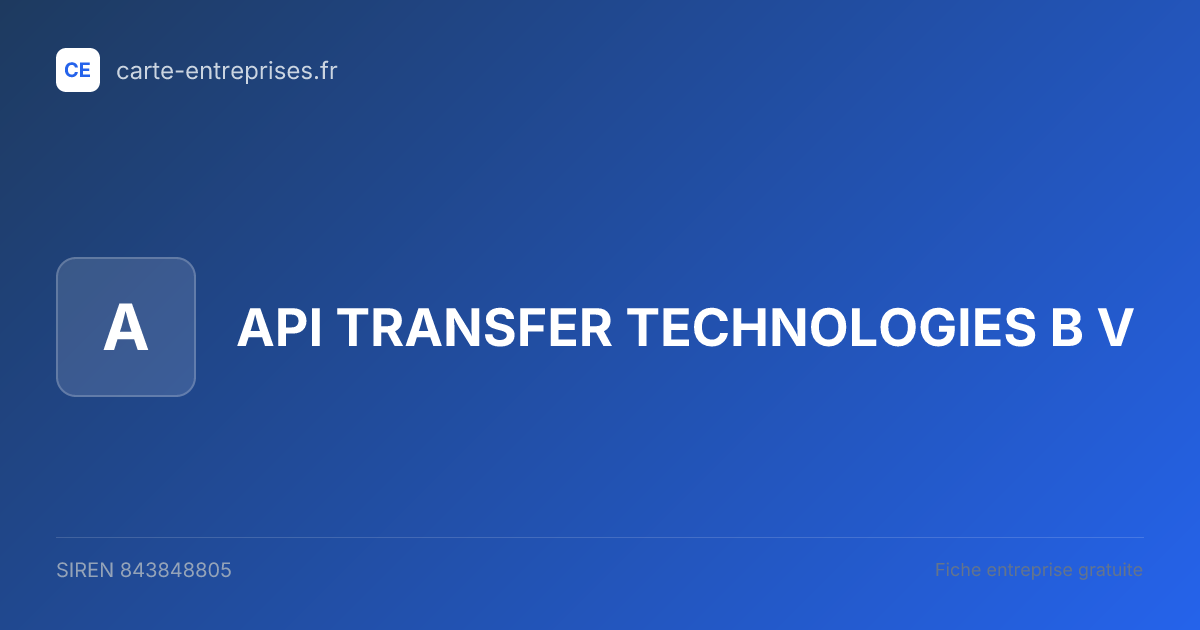 API TRANSFER TECHNOLOGIES B V — 843848805 — fiche entreprise