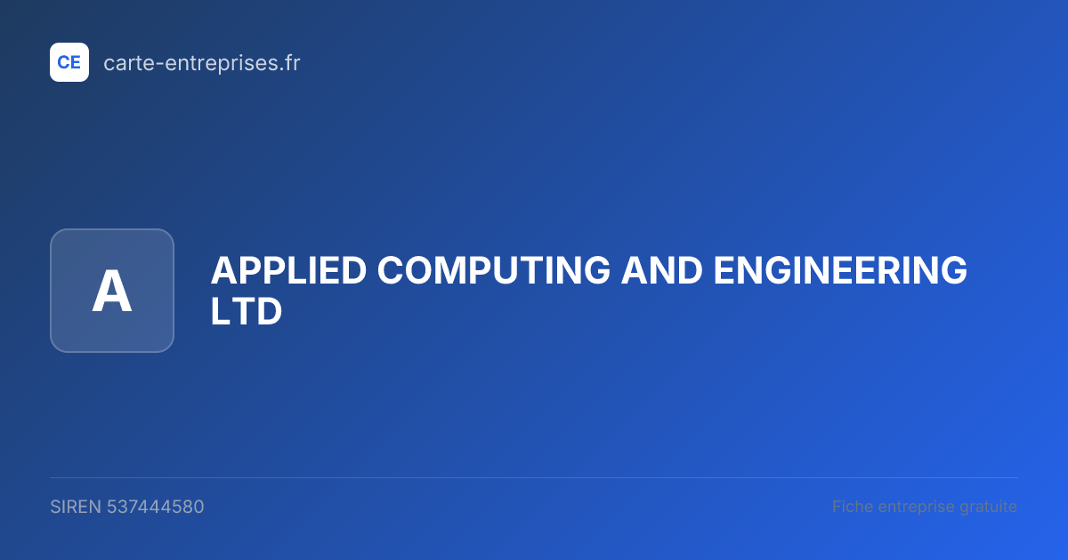 APPLIED COMPUTING AND ENGINEERING LTD — 537444580 — fiche entreprise